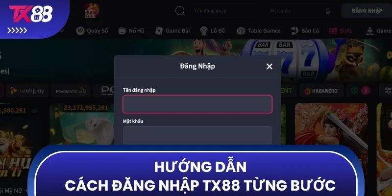 Hướng dẫn cách đăng nhập TX88 từng bước