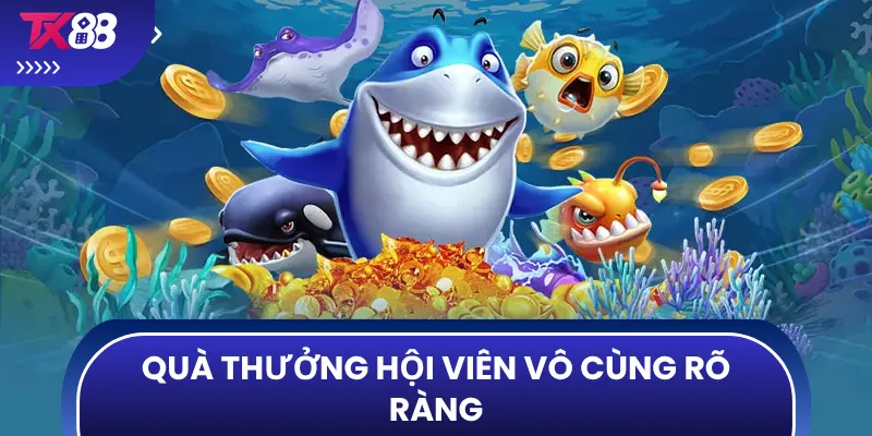 Quà thưởng hội viên vô cùng rõ ràng